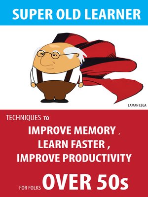cover image of SUPER OLD LEARNER--LEARNING AND MEMORY OVER 50s